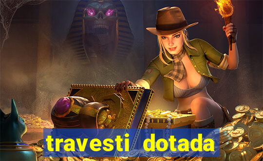 travesti dotada porto alegre